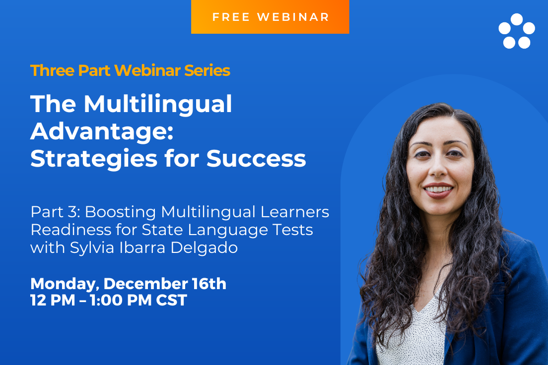 Part 3: Boosting Multilingual Learners Readiness for State Language Tests